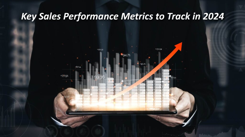 Your Ultimate Guide To Key Sales Performance Metrics