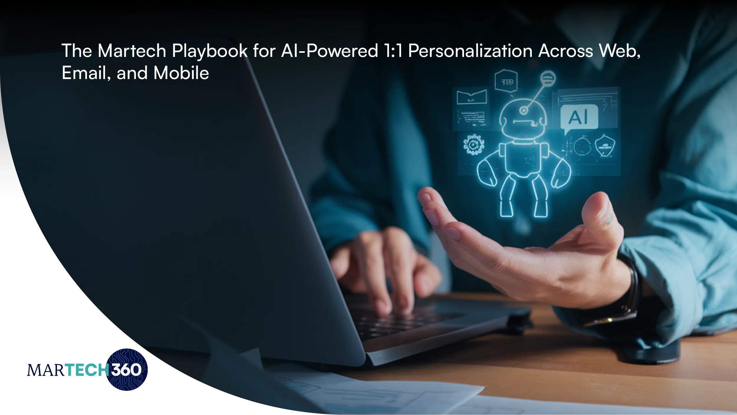 The Martech Playbook for AI-Powered 1:1 Personalization Across Web, Email, and Mobile