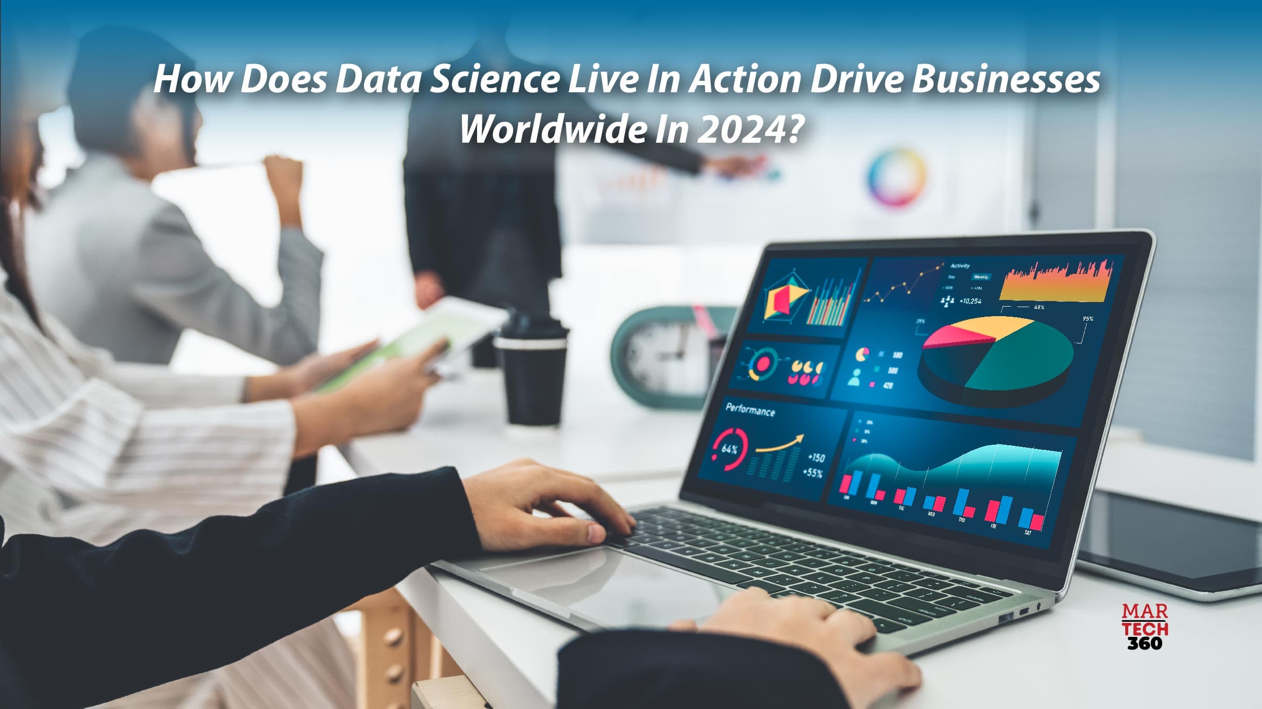 How Does Data Science in Live Action Drive Businesses Worldwide in 2024?