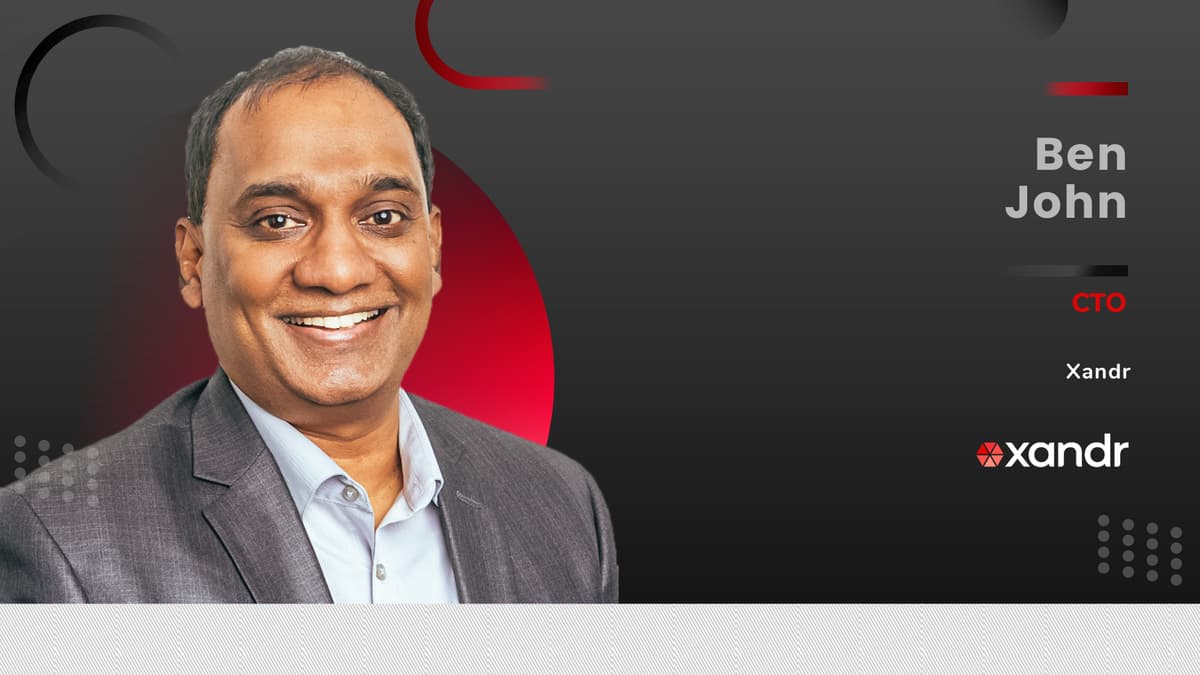 MarTech 360 Interview With Ben John, CTO at Xandr