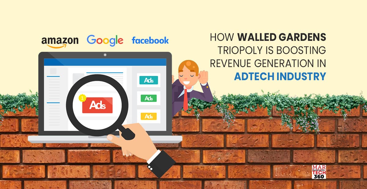 How Walled Gardens Triopoly is Boosting Revenue Generation in AdTech Industry