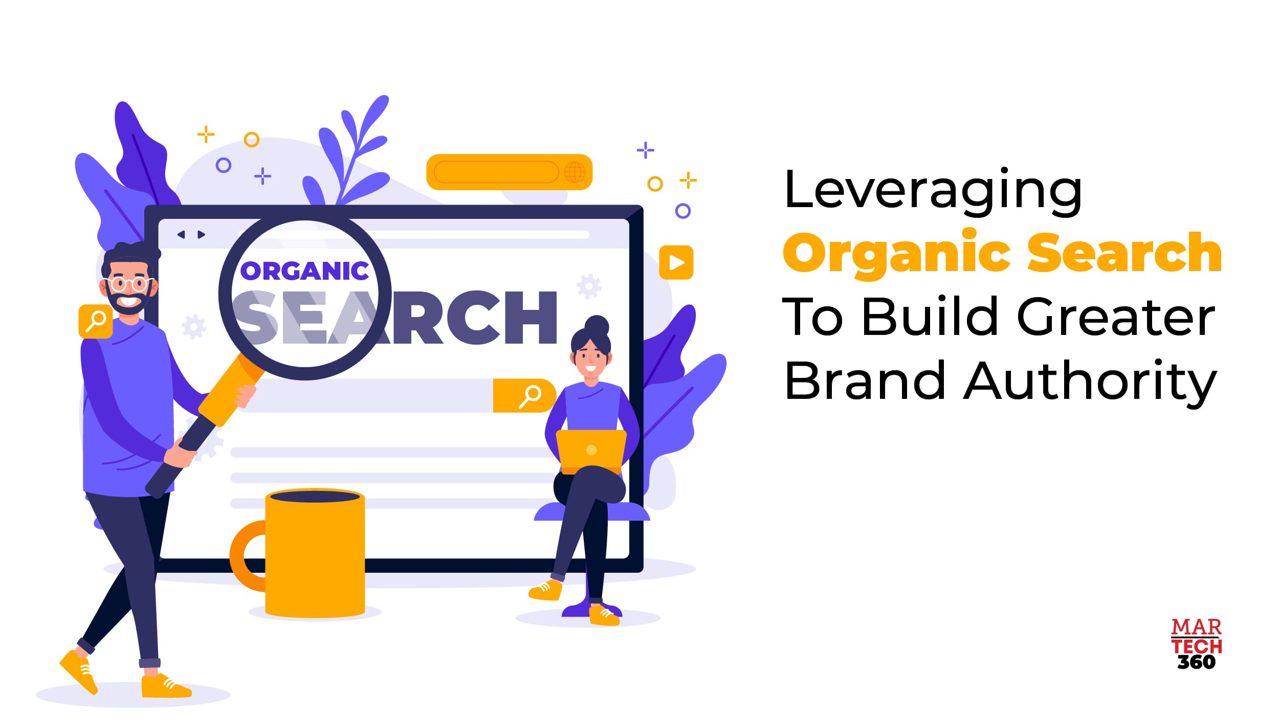 Leveraging Organic Search To Build Greater Brand Authority