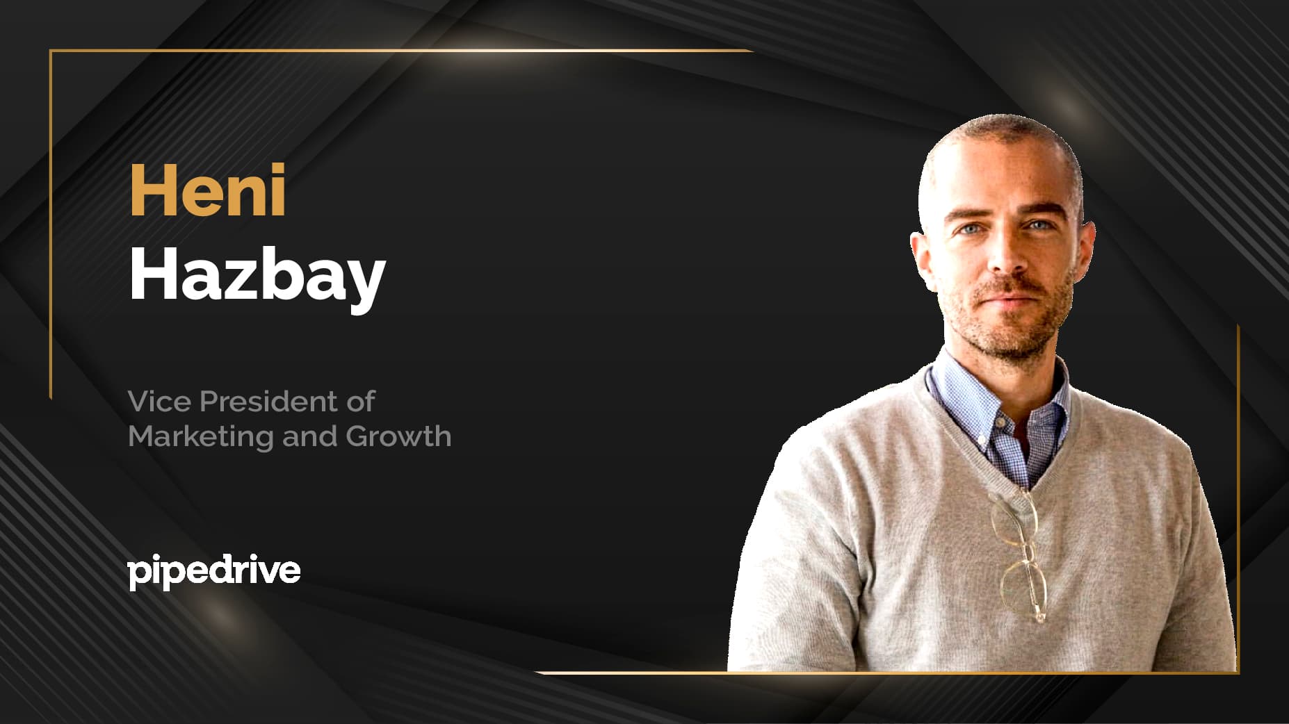 MarTech360 Interview With Heni Hazbay, Vice President of Marketing and Growth at Pipedrive
