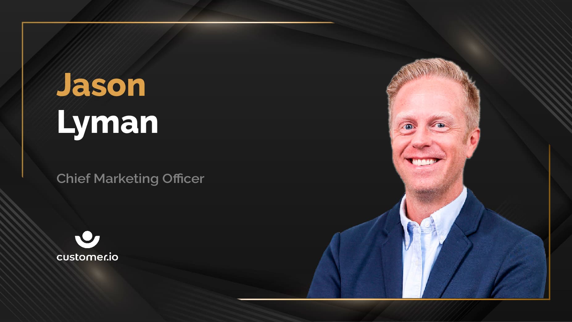 MarTech360 Interview With Jason Lyman, Chief Marketing Officer at Customer.io
