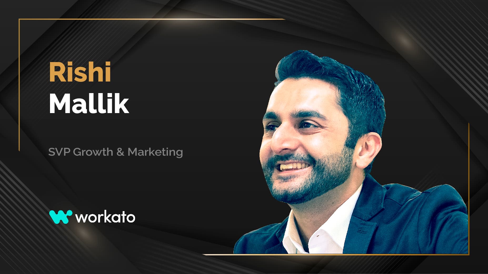 MarTech360 Interview With Rishi Mallik, SVP of Growth and Marketing at Workato