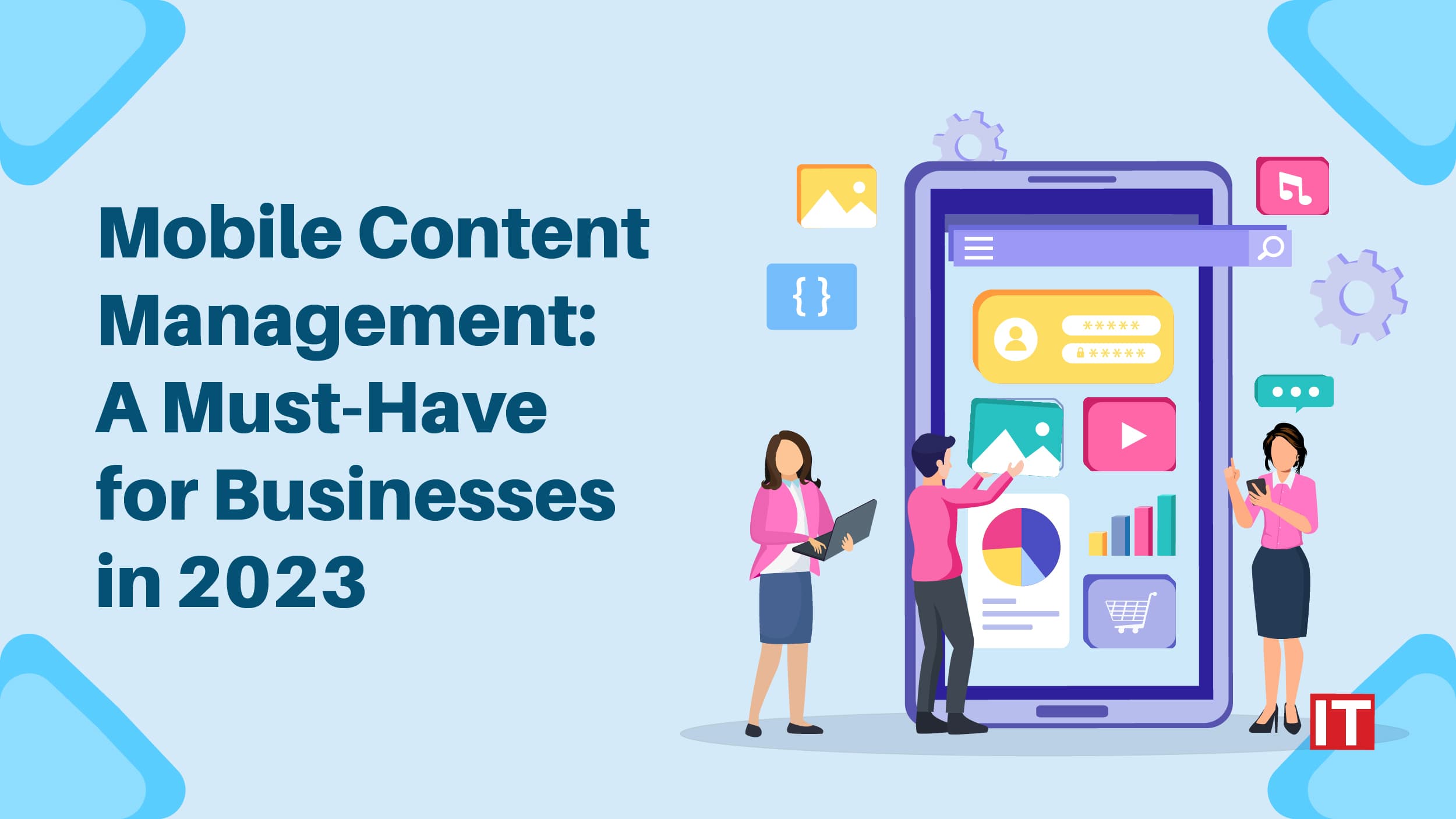 Mobile Content Management: A Must-Have for Businesses in 2023