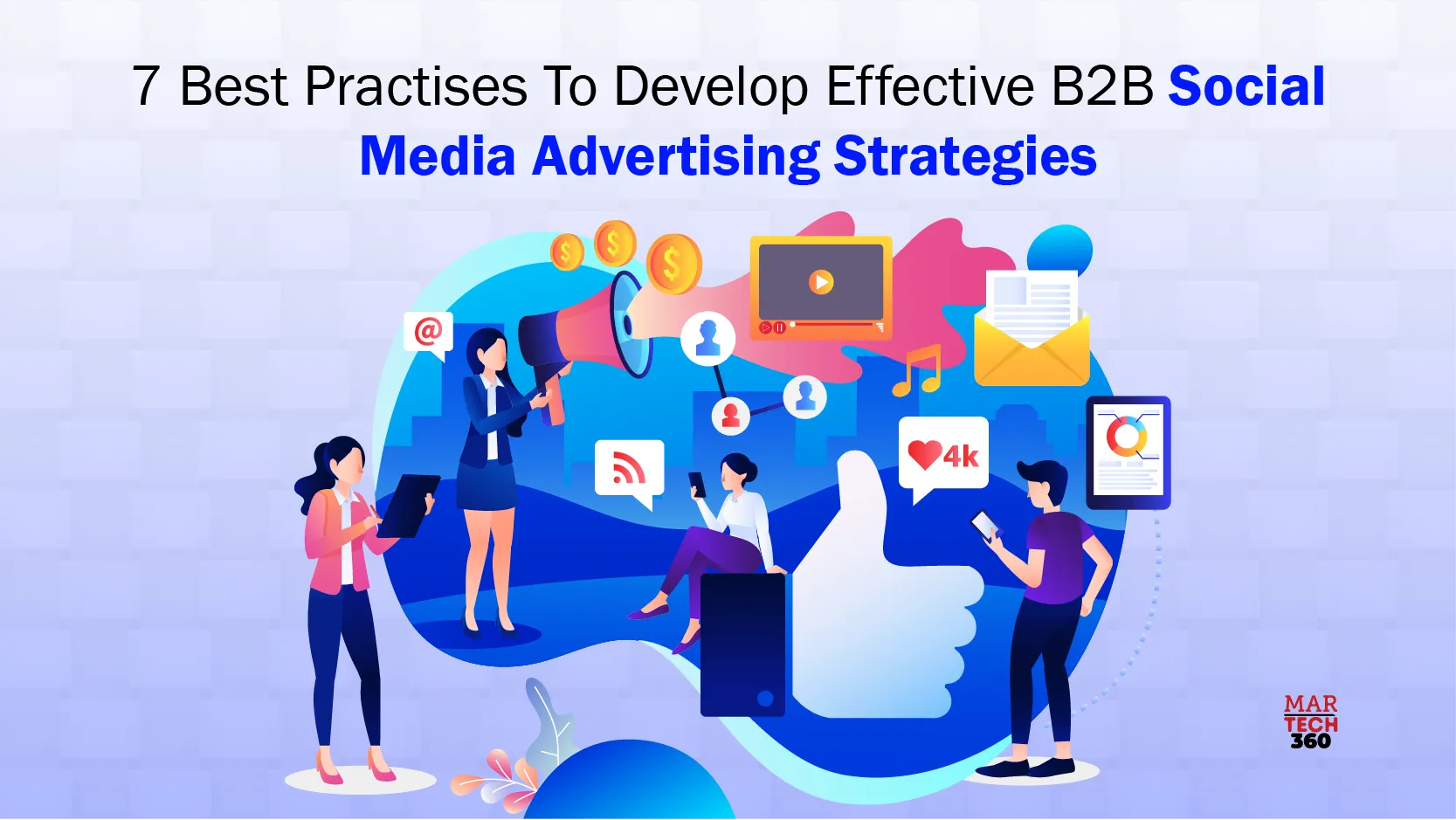 7 Best Practises To Develop Effective B2B Social Media Advertising Strategies