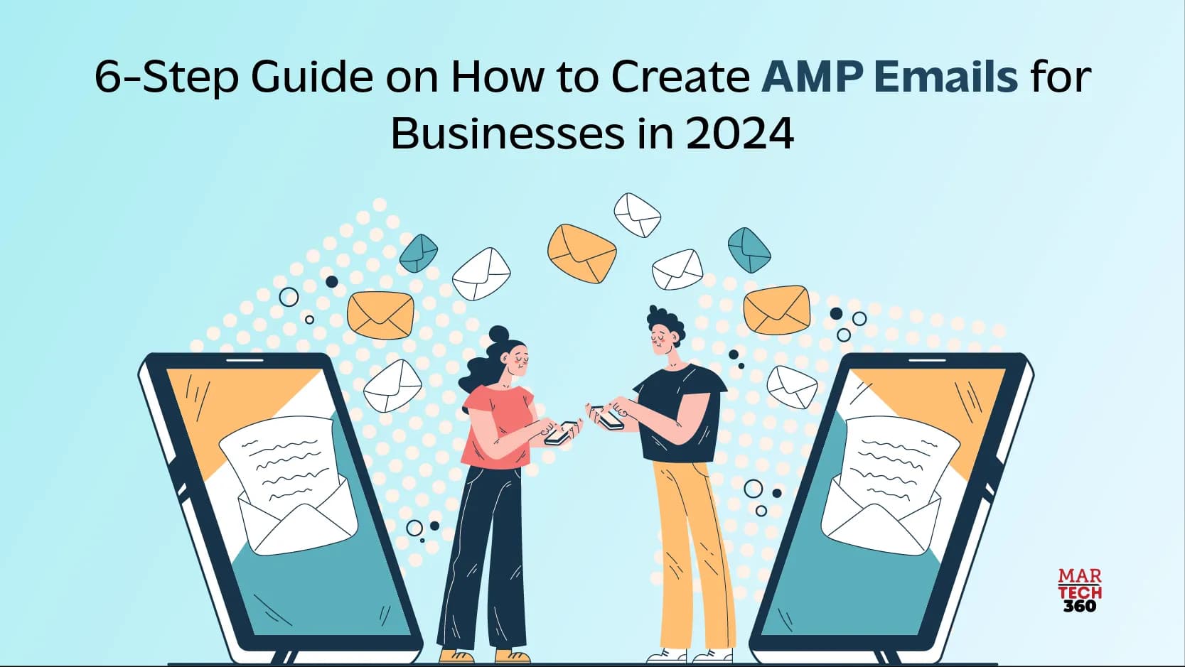 6-Step Guide on How to Create AMP Emails for Businesses in 2024