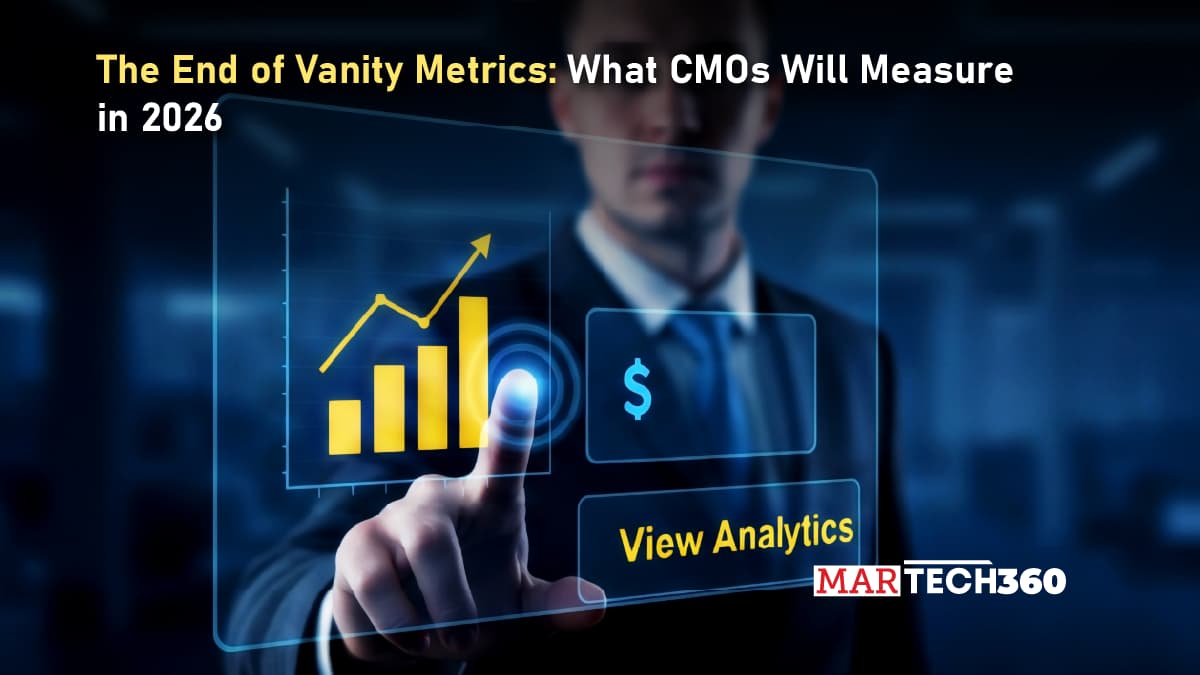 The End of Vanity Metrics: What CMOs Will Measure in 2026