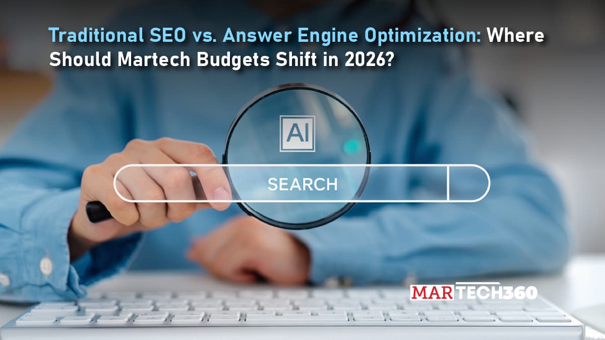 Traditional SEO vs. Answer Engine Optimization: Where Should Martech Budgets Shift in 2026?