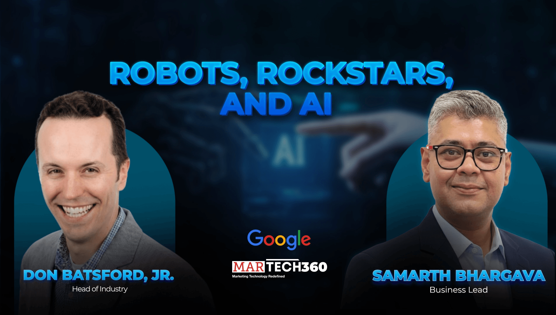 MarTech360 Podcast with Don Batsford, Jr., Head of Industry at Google and a veteran of digital expert teams
