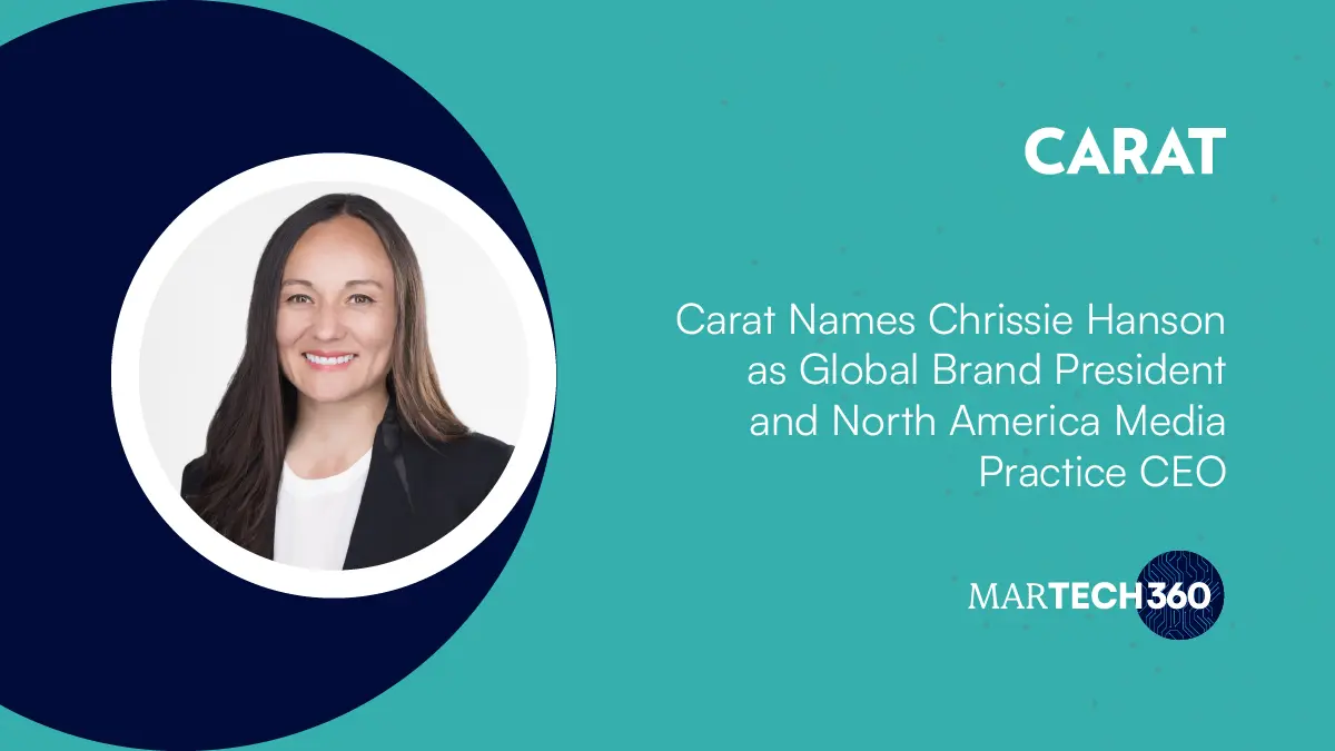Carat Names Chrissie Hanson as Global Brand President and North America Media Practice CEO