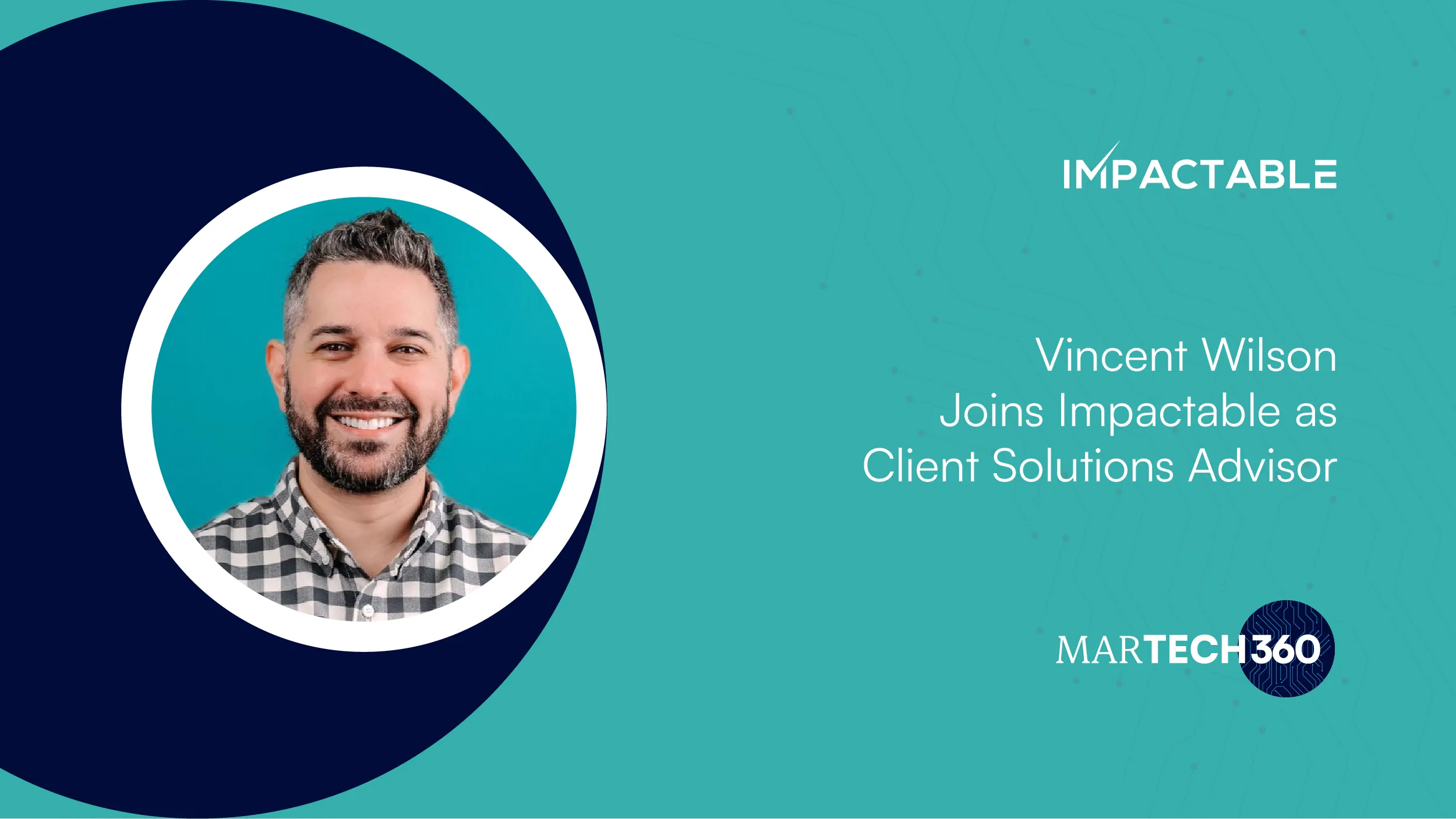 Vincent Wilson Joins Impactable as Client Solutions Advisor