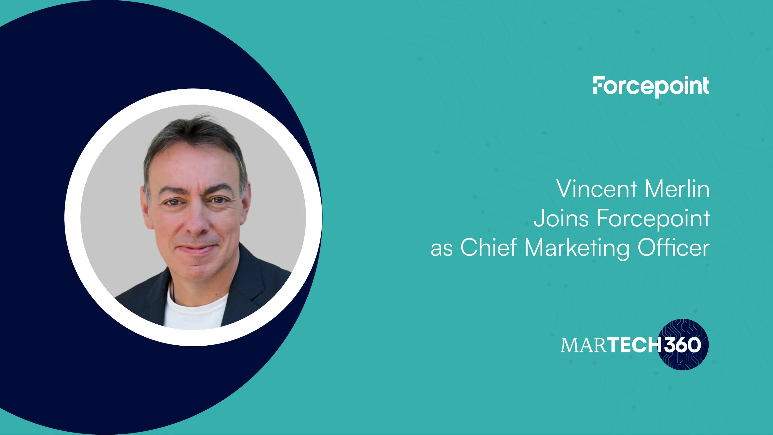 Vincent Merlin Joins Forcepoint as Chief Marketing Officer