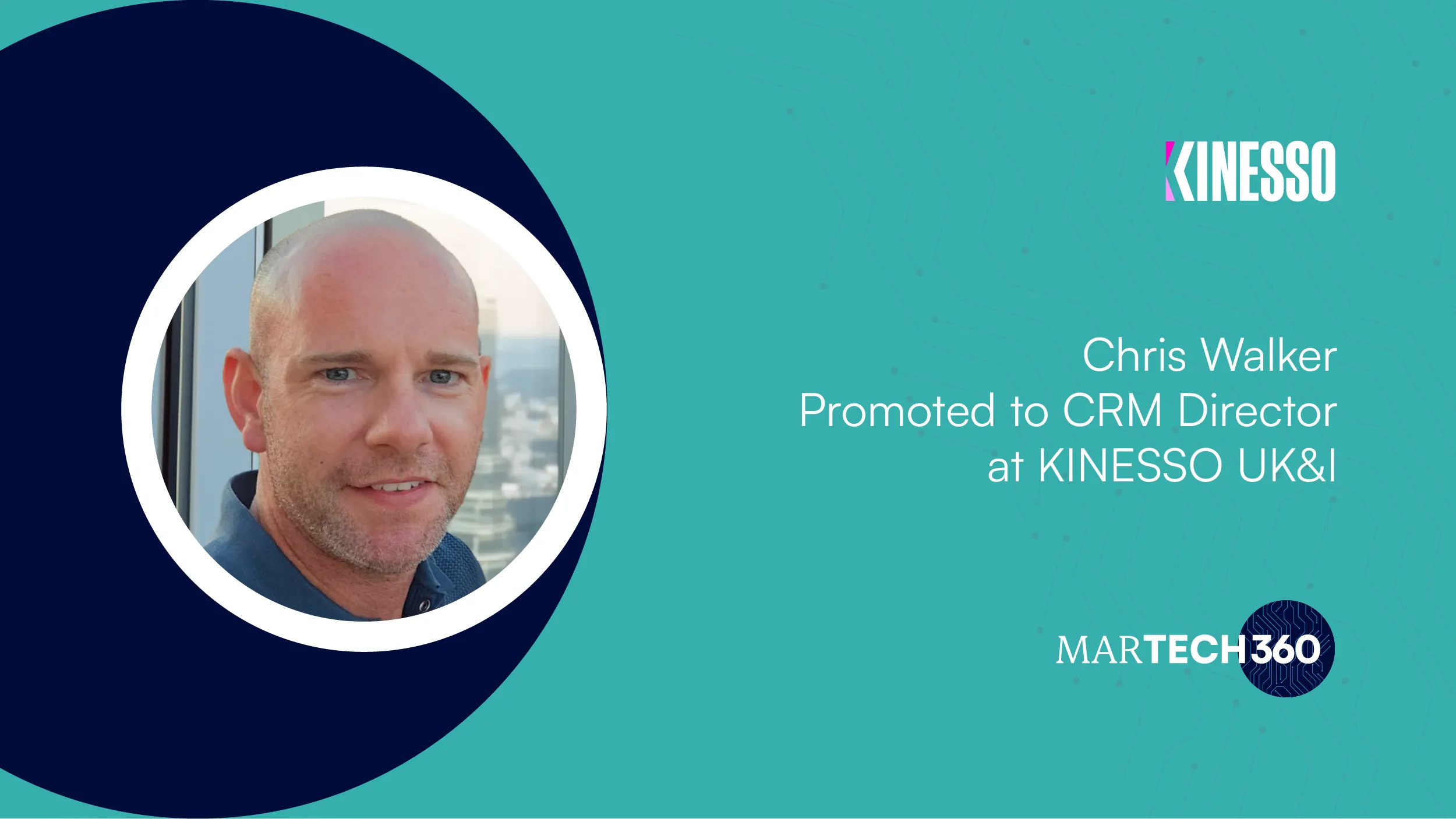 Chris Walker Promoted to CRM Director at KINESSO UK&I