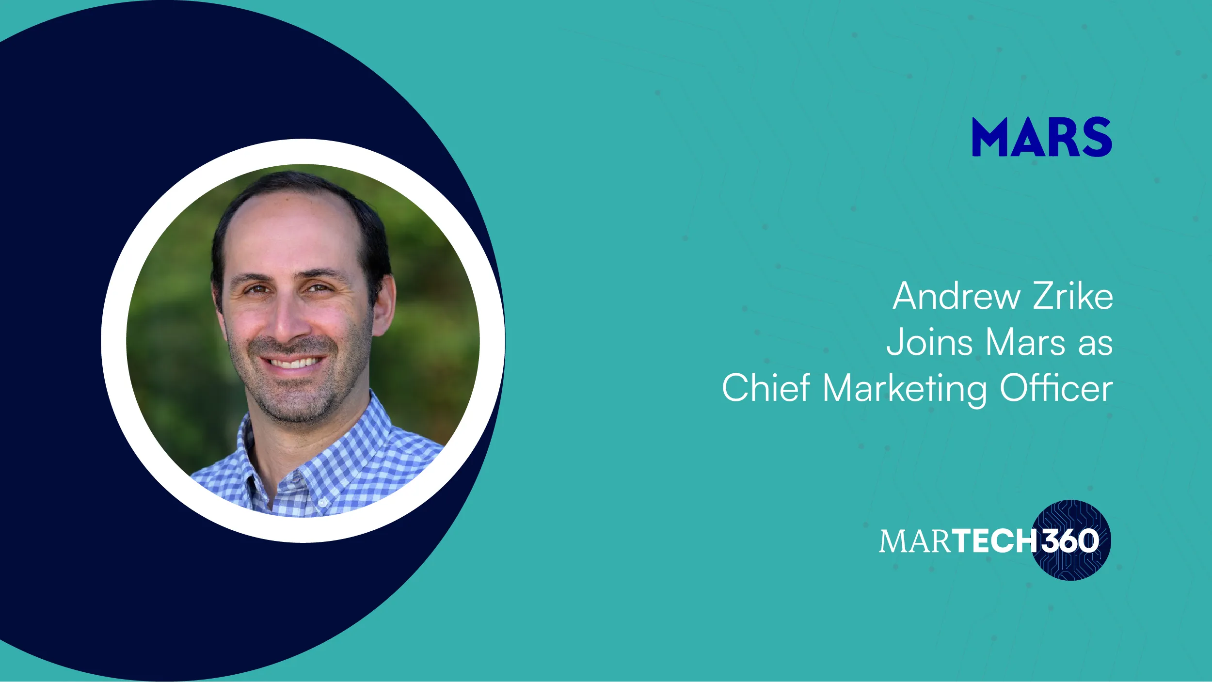 Andrew Zrike Joins Mars as Chief Marketing Officer