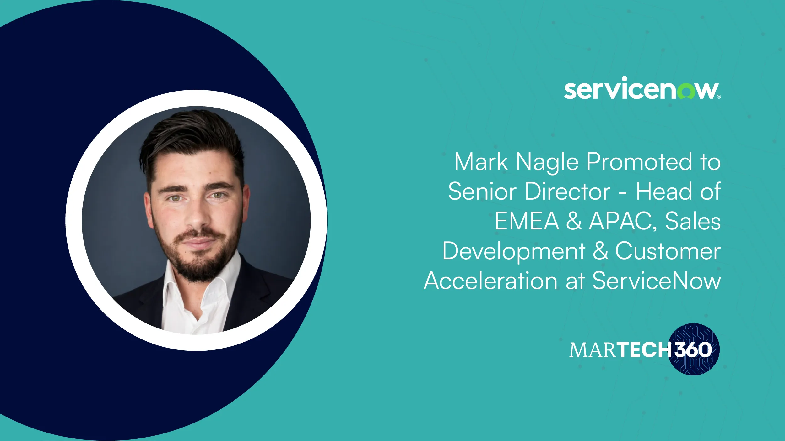 Mark Nagle Promoted to Senior Director - Head of EMEA & APAC, Sales Development & Customer Acceleration at ServiceNow