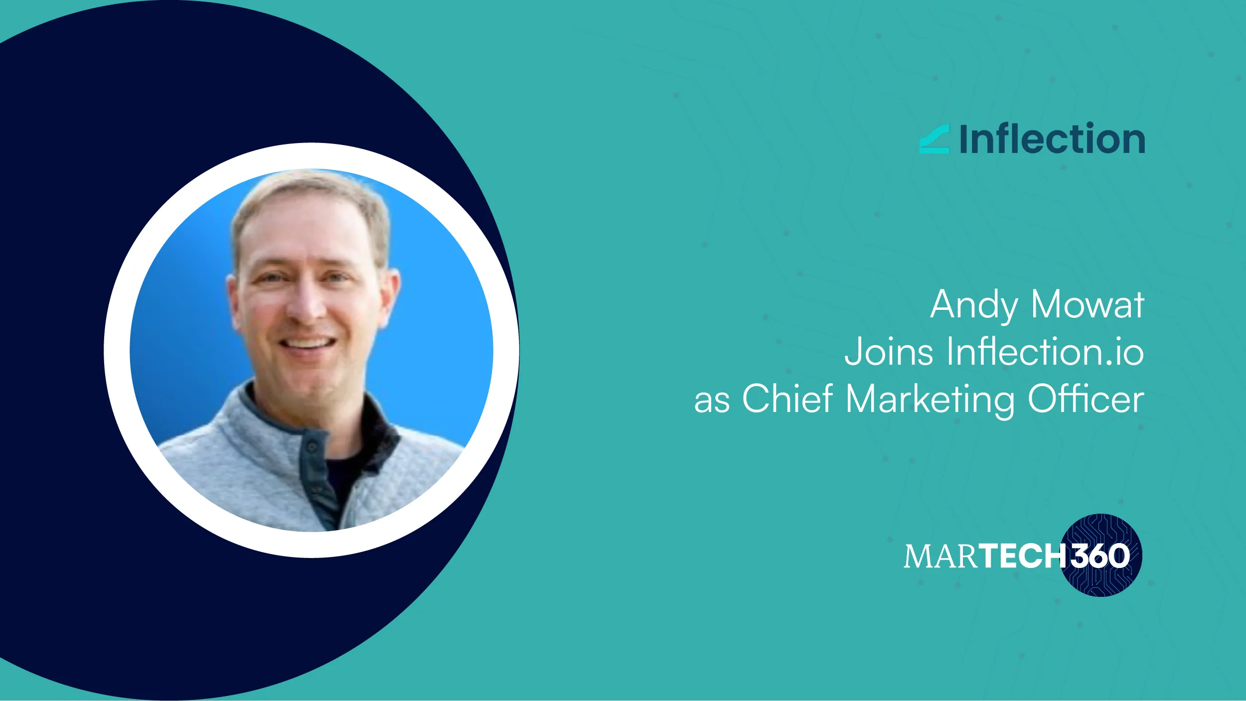 Andy Mowat Joins Inflection.io as Chief Marketing Officer