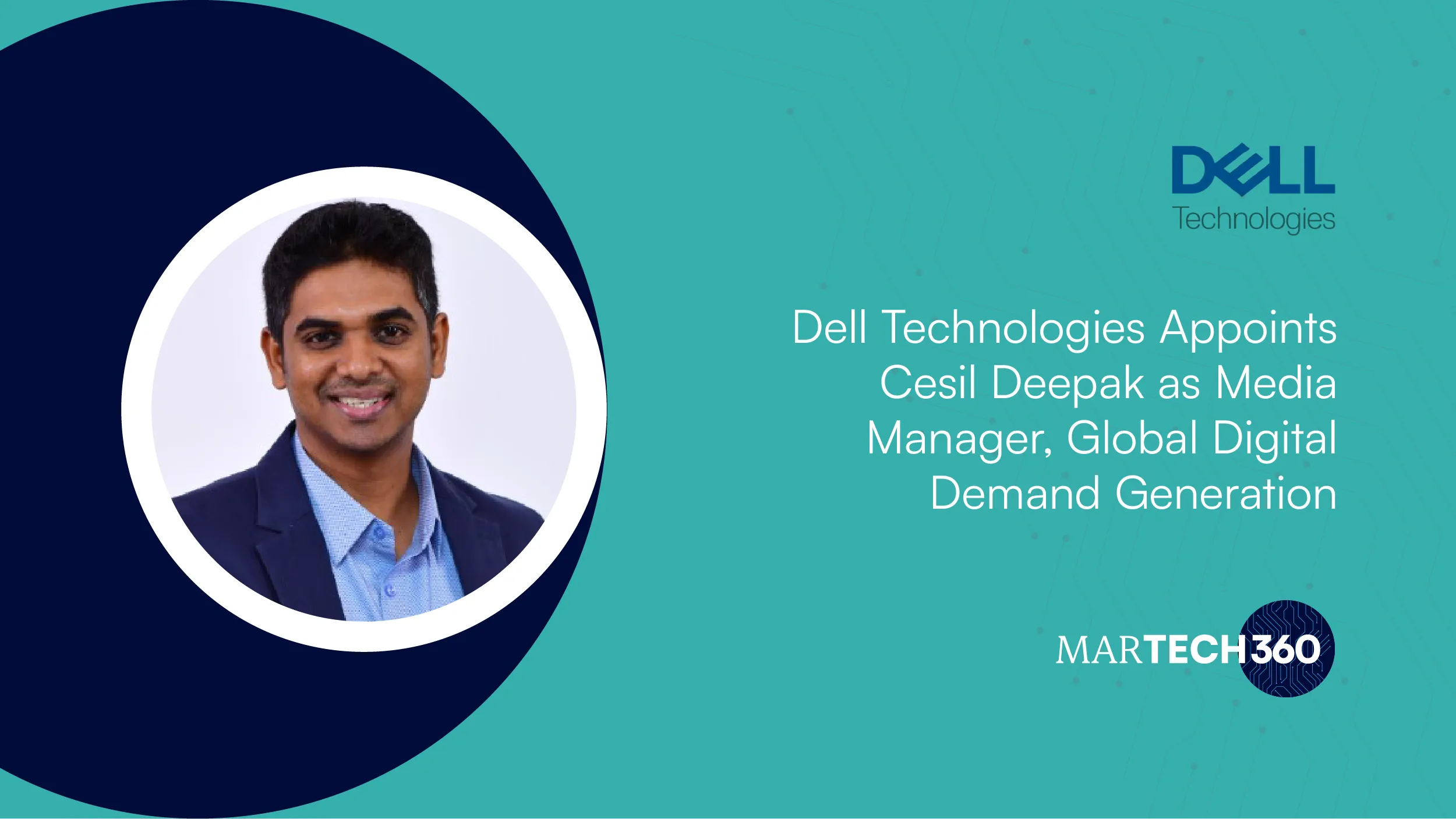 Dell Technologies Appoints Cesil Deepak as Media Manager, Global Digital Demand Generation
