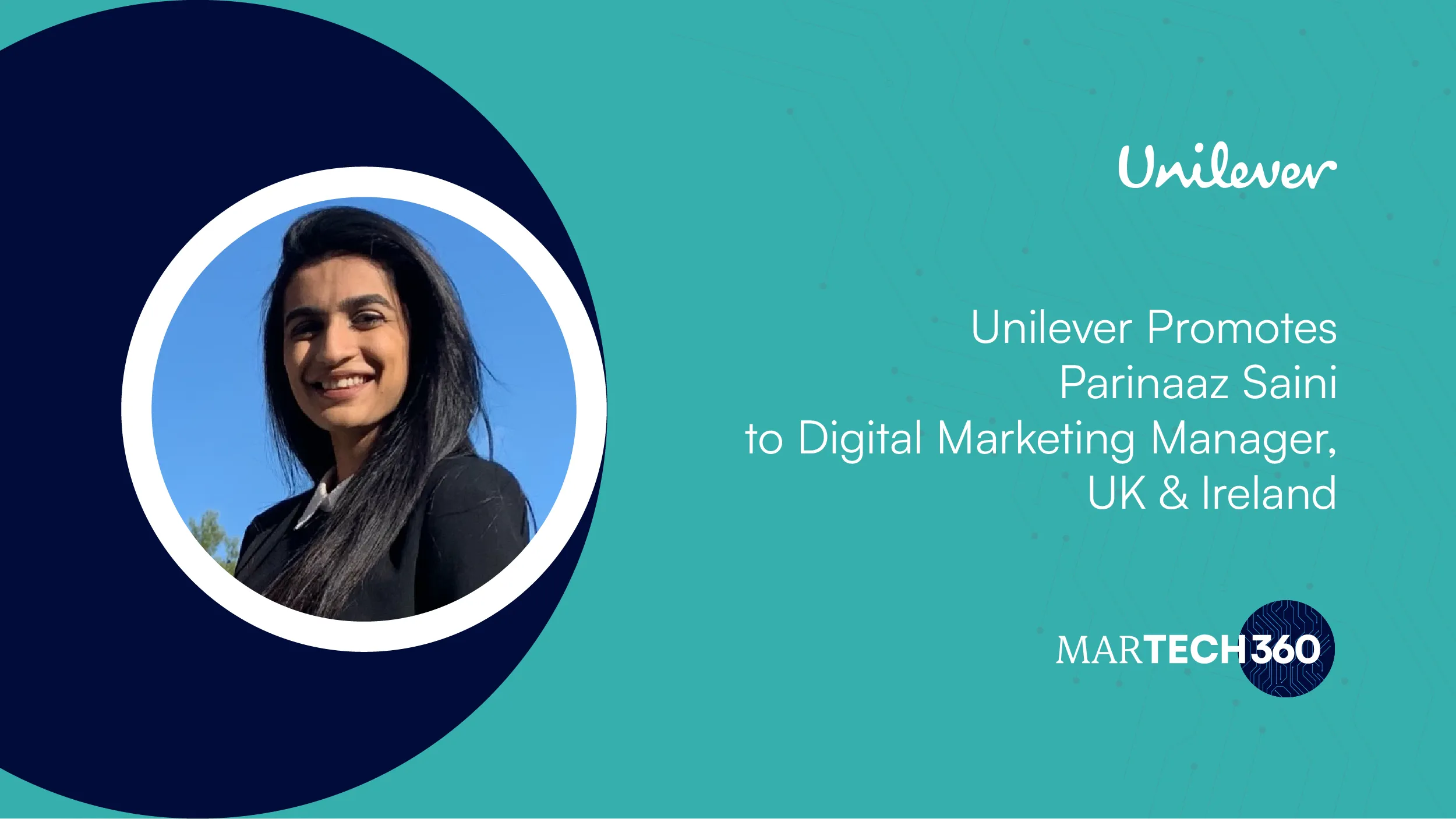 Unilever Promotes Parinaaz Saini to Digital Marketing Manager, UK & Ireland