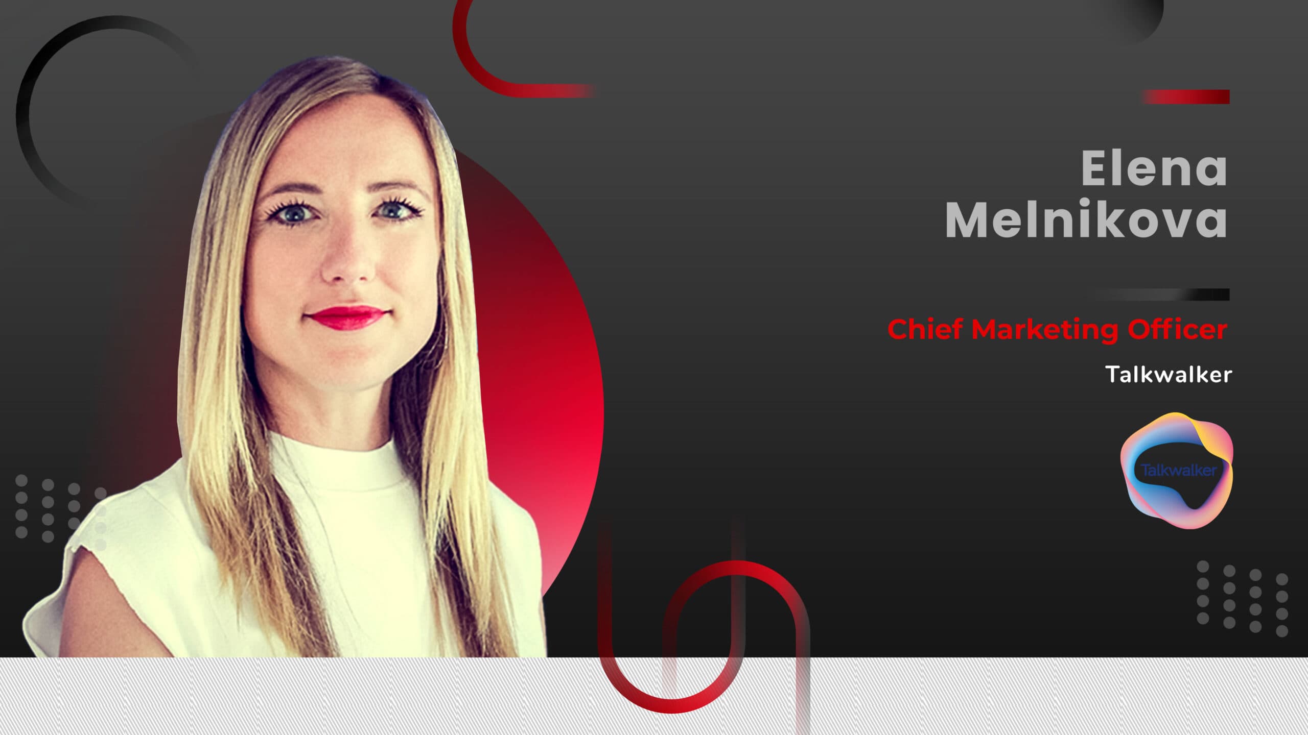 Content Without Empathy Is Just Noise: Elena Melnikova, CMO, Talkwalker