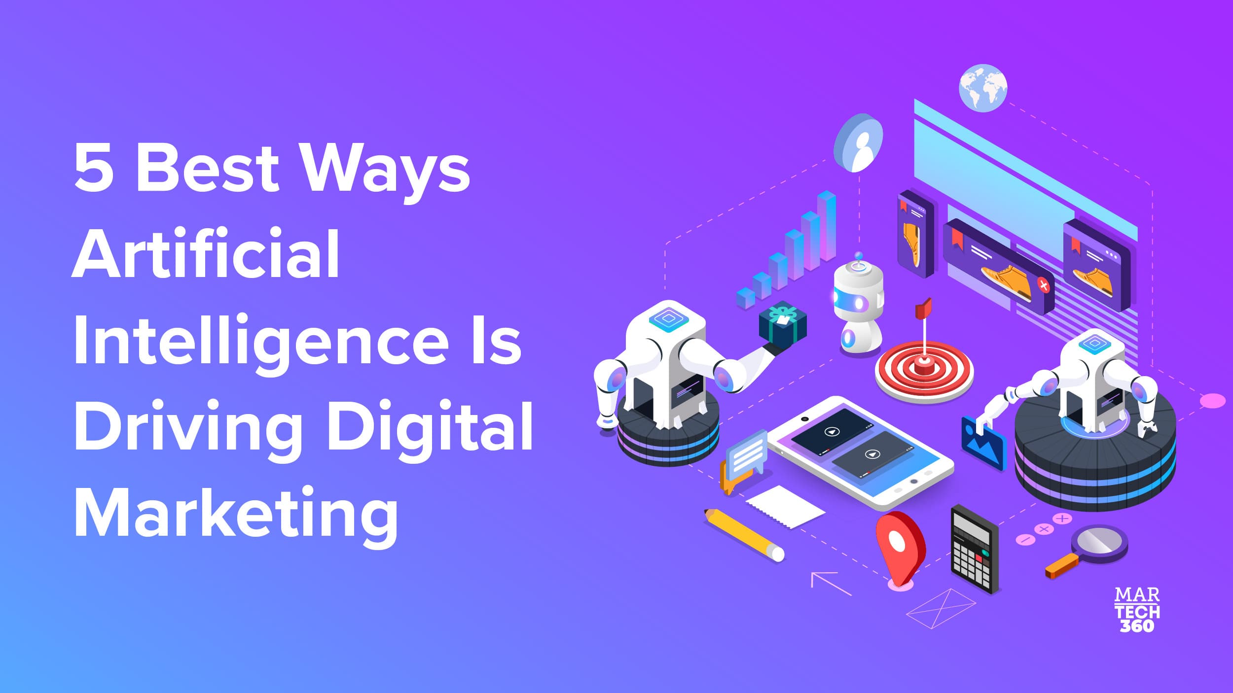 5 Best Ways Artificial Intelligence is Driving Digital Marketing