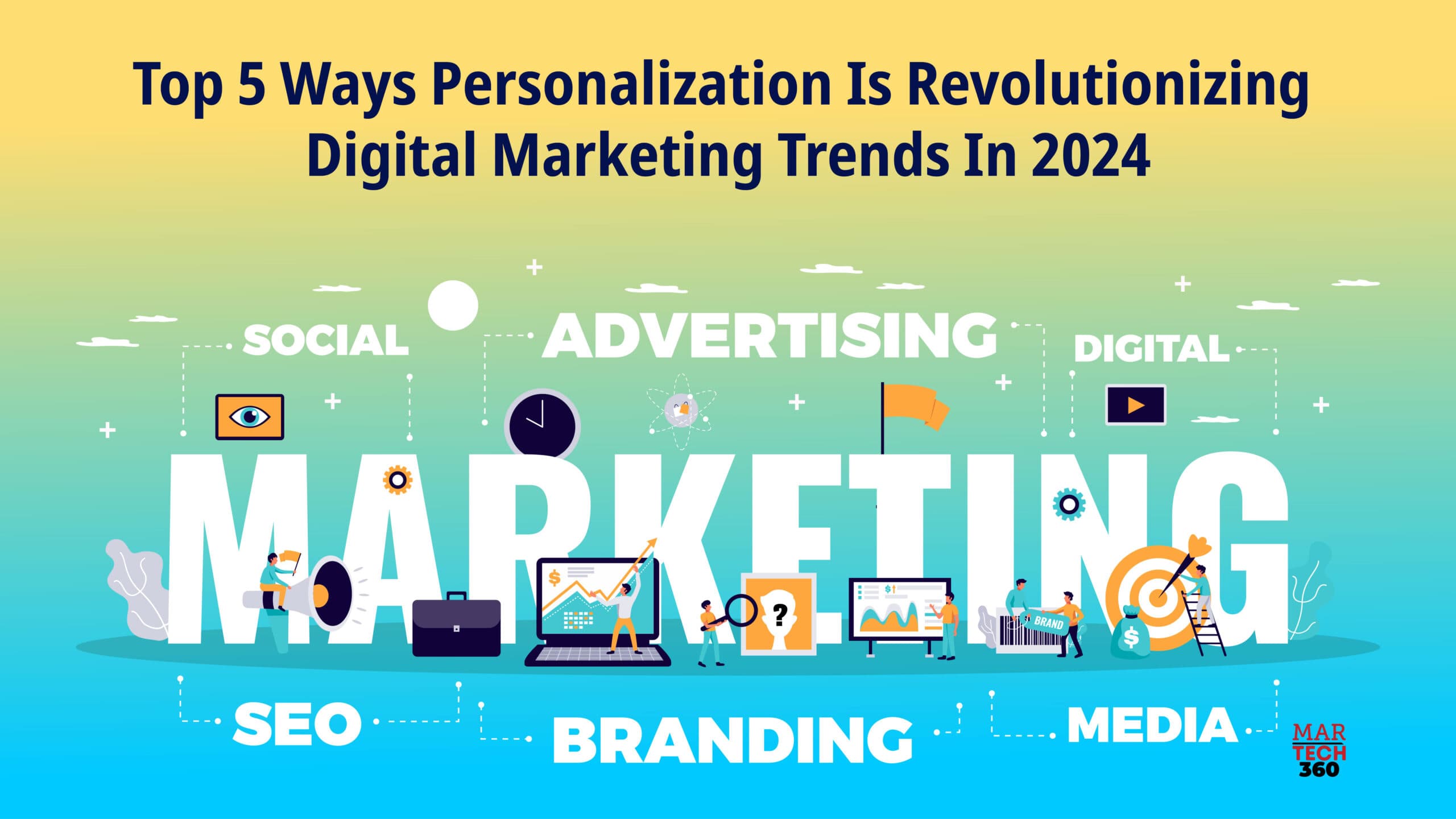 Top 5 Ways Personalization Is Revolutionizing Digital Marketing Trends In 2024