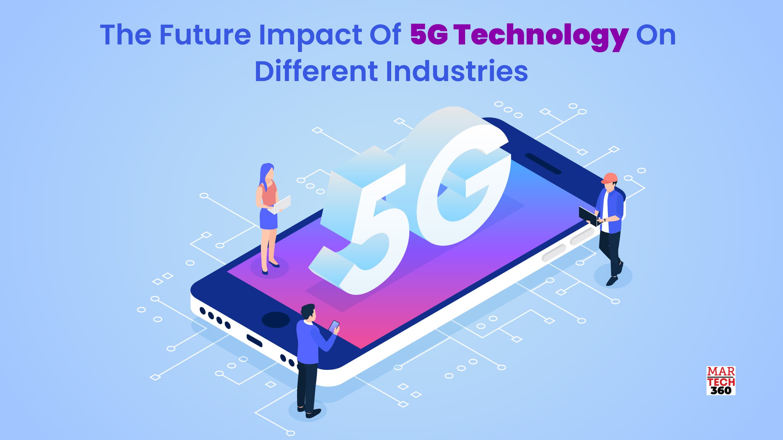 The Future Impact Of 5G Technology On Different Industries