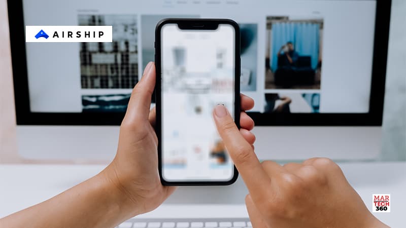 Airship Launches Its App Experience Platform to Enable Brands to Adapt No-Code Native App Experiences That Build Loyalty and Accelerate Monetisation