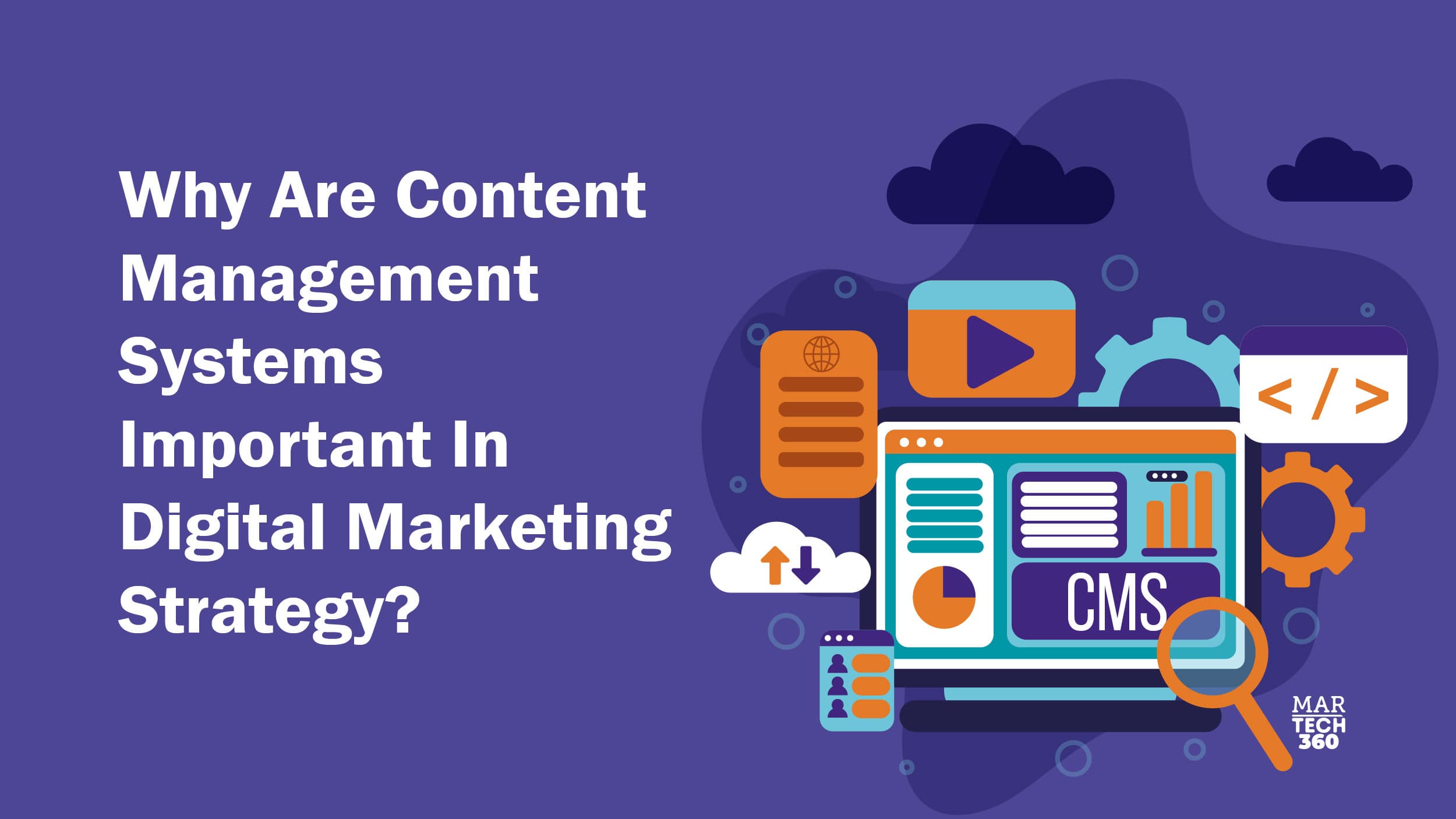 Why Are Content Management Systems Important in Digital Marketing Strategy?