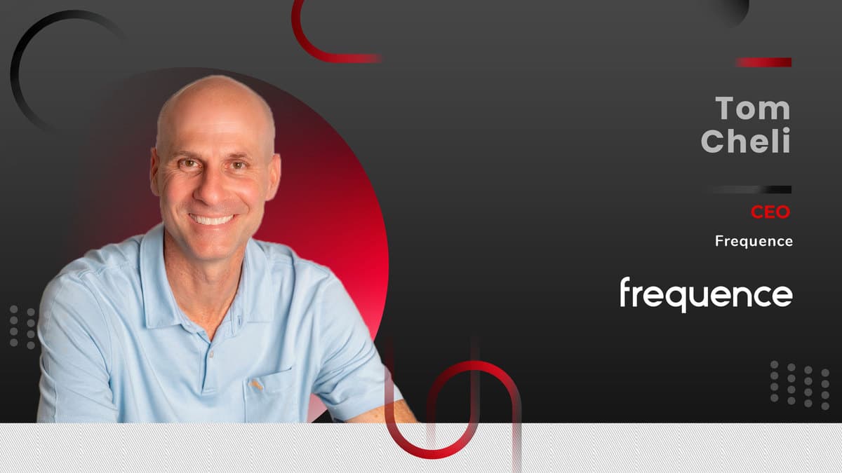 MarTech 360 Interview With Tom Cheli, CEO at Frequence