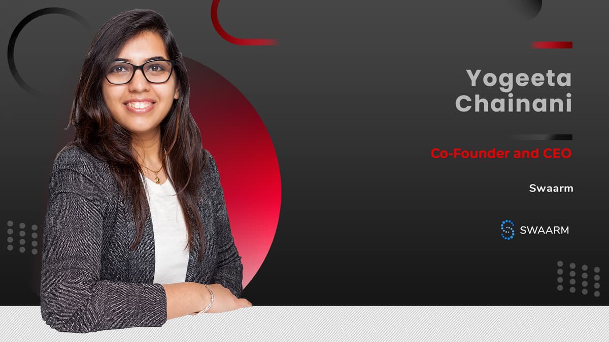 MarTech360: Interview with Yogeeta Chainani, Co-Founder and CEO, Swaarm