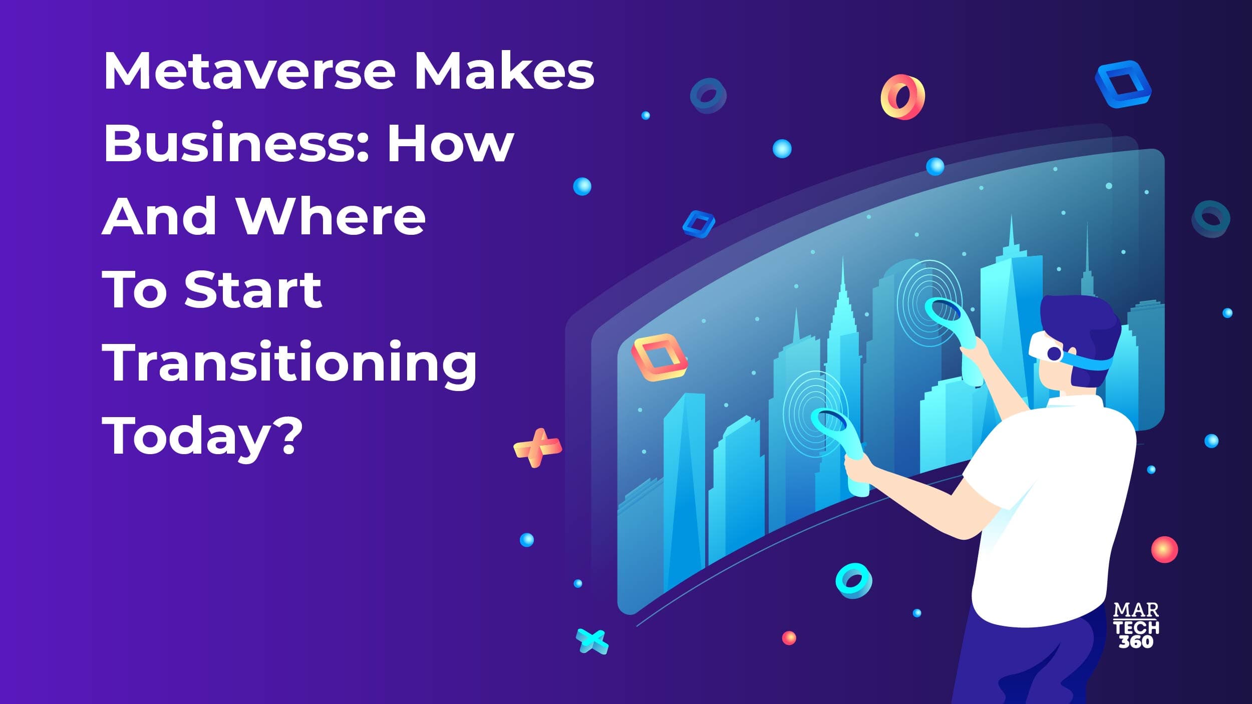 Metaverse Makes Business: How And Where To Start Transitioning Today?