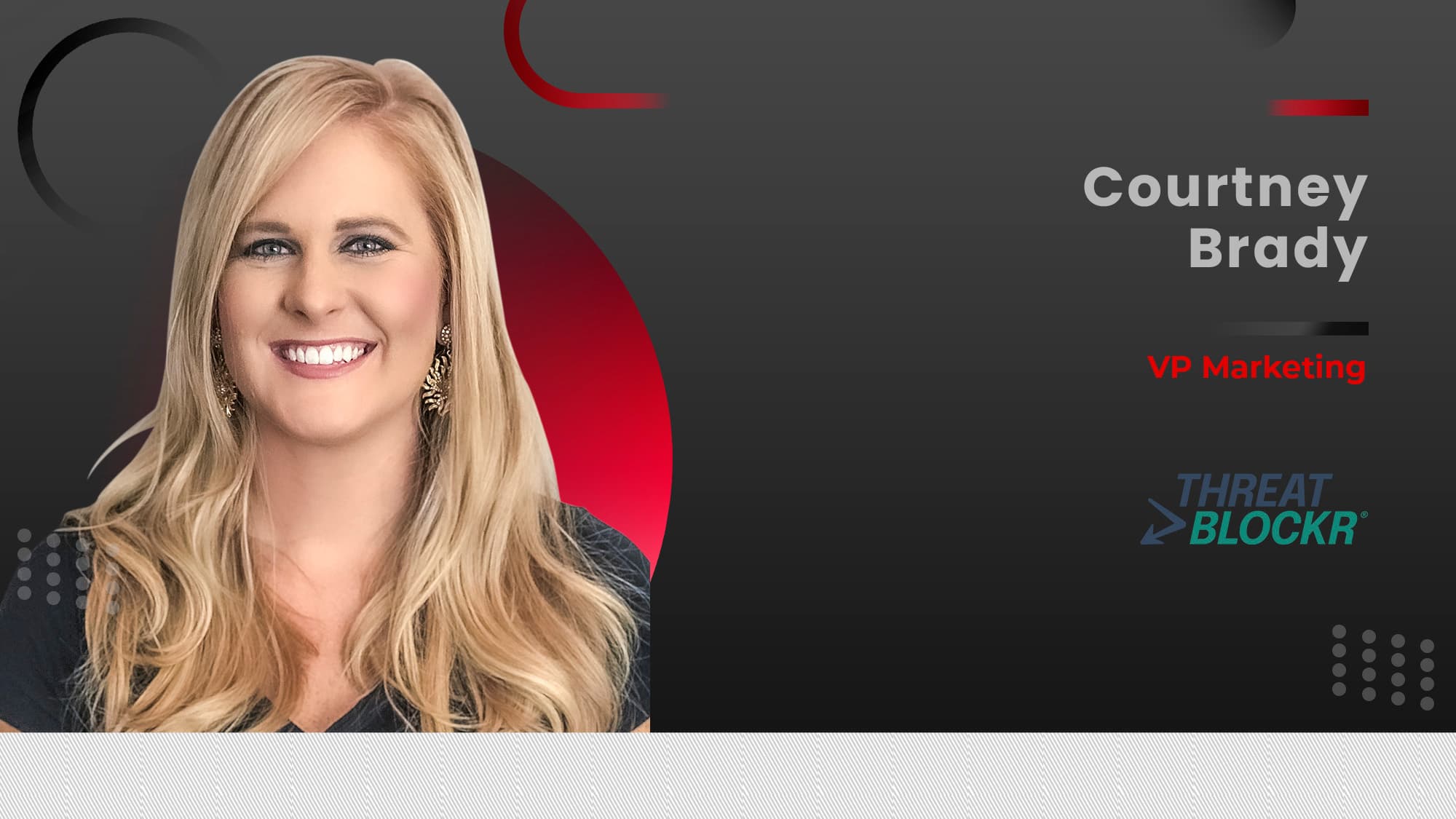 MarTech360 Interview With Courtney Brady, VP Marketing, ThreatBlockr