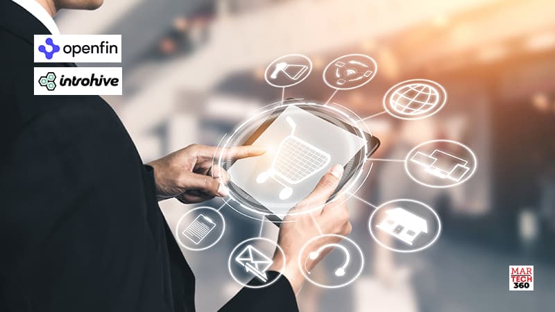 Introhive partners with OpenFin to drive productivity for Financial Services Customers