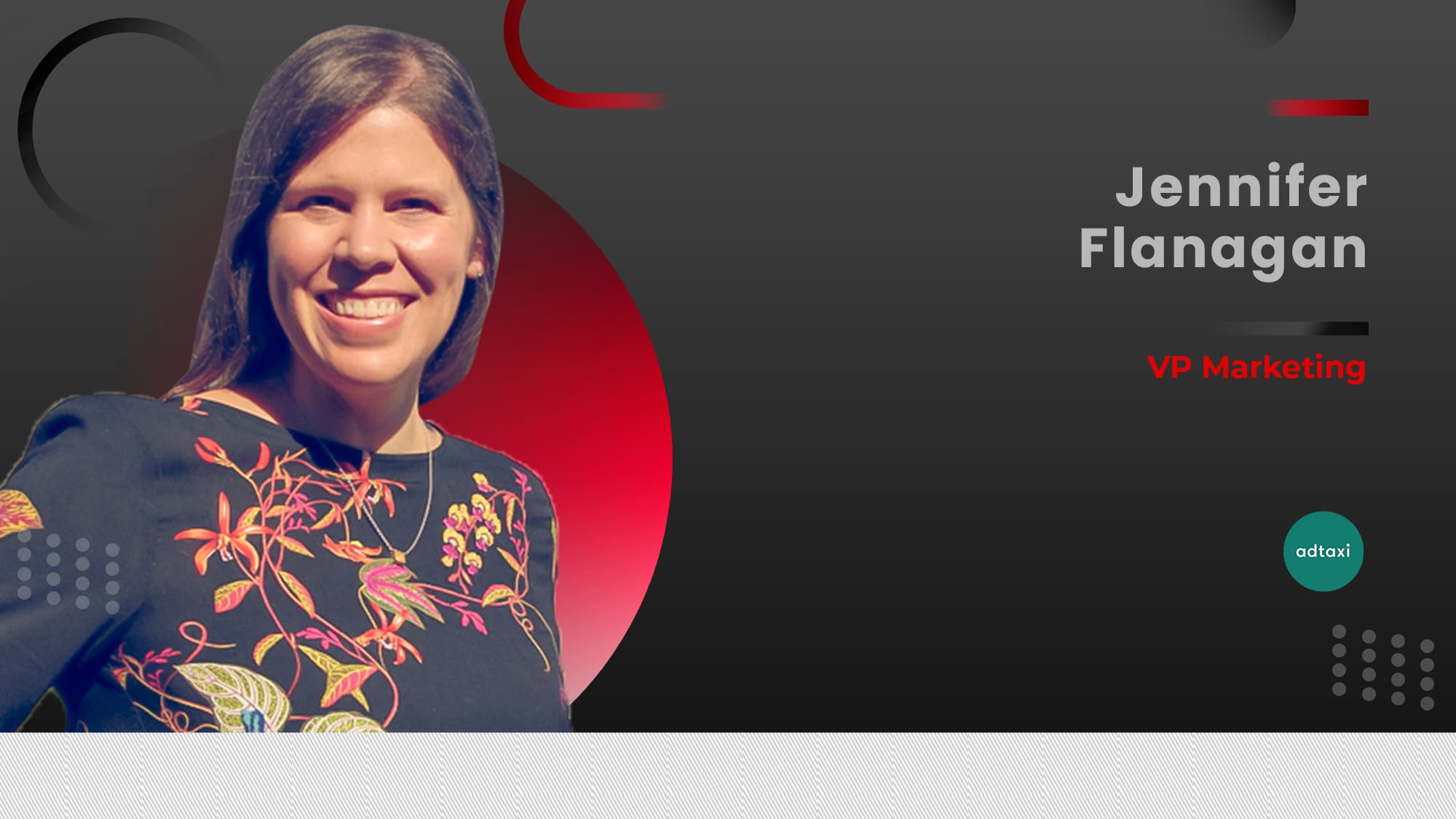 MarTech360 Interview With Jennifer Flanagan, VP Marketing, Adtaxi