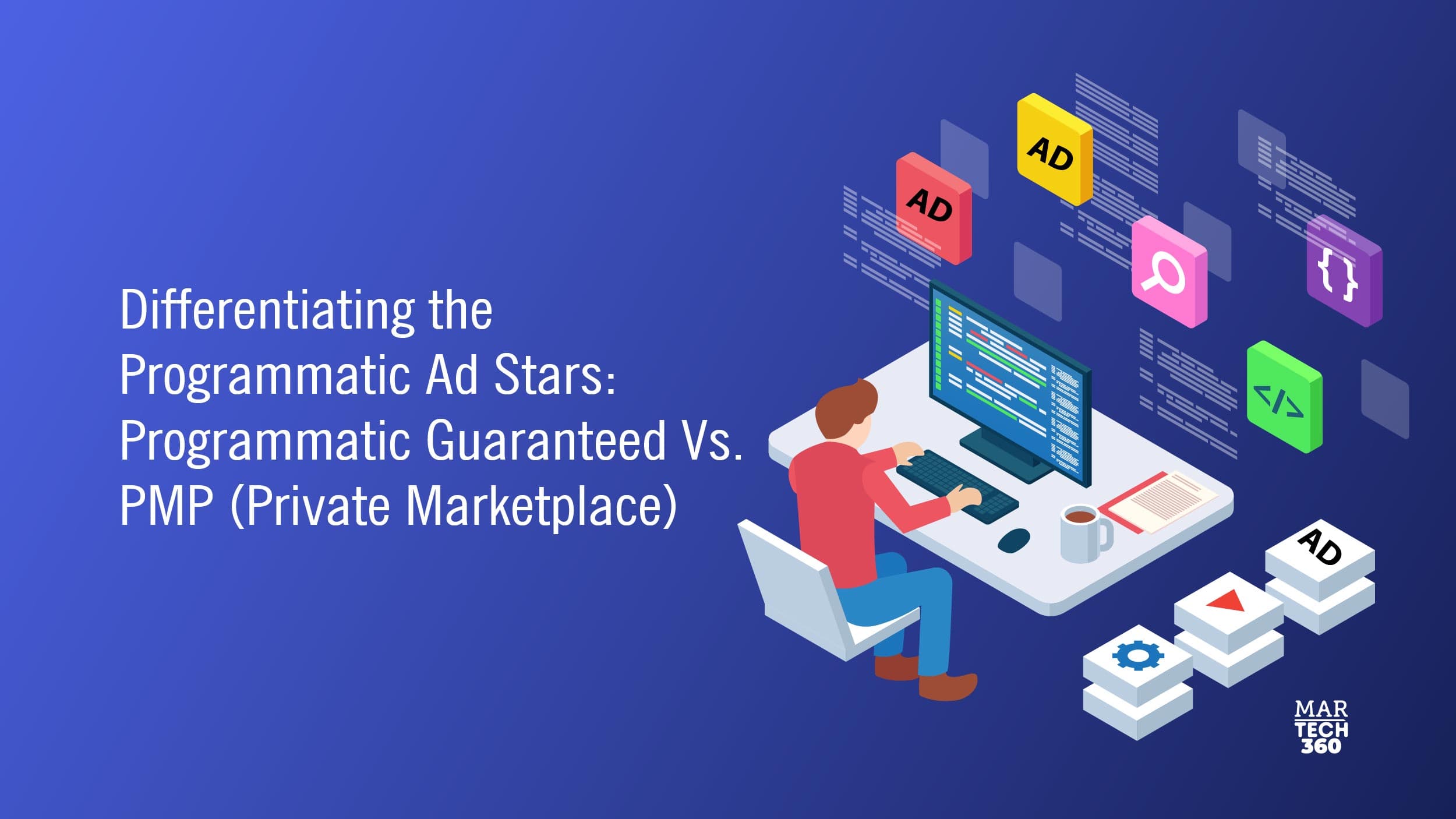 Differentiating the Programmatic Ad Stars: Programmatic Guaranteed Vs. PMP (Private Marketplace)