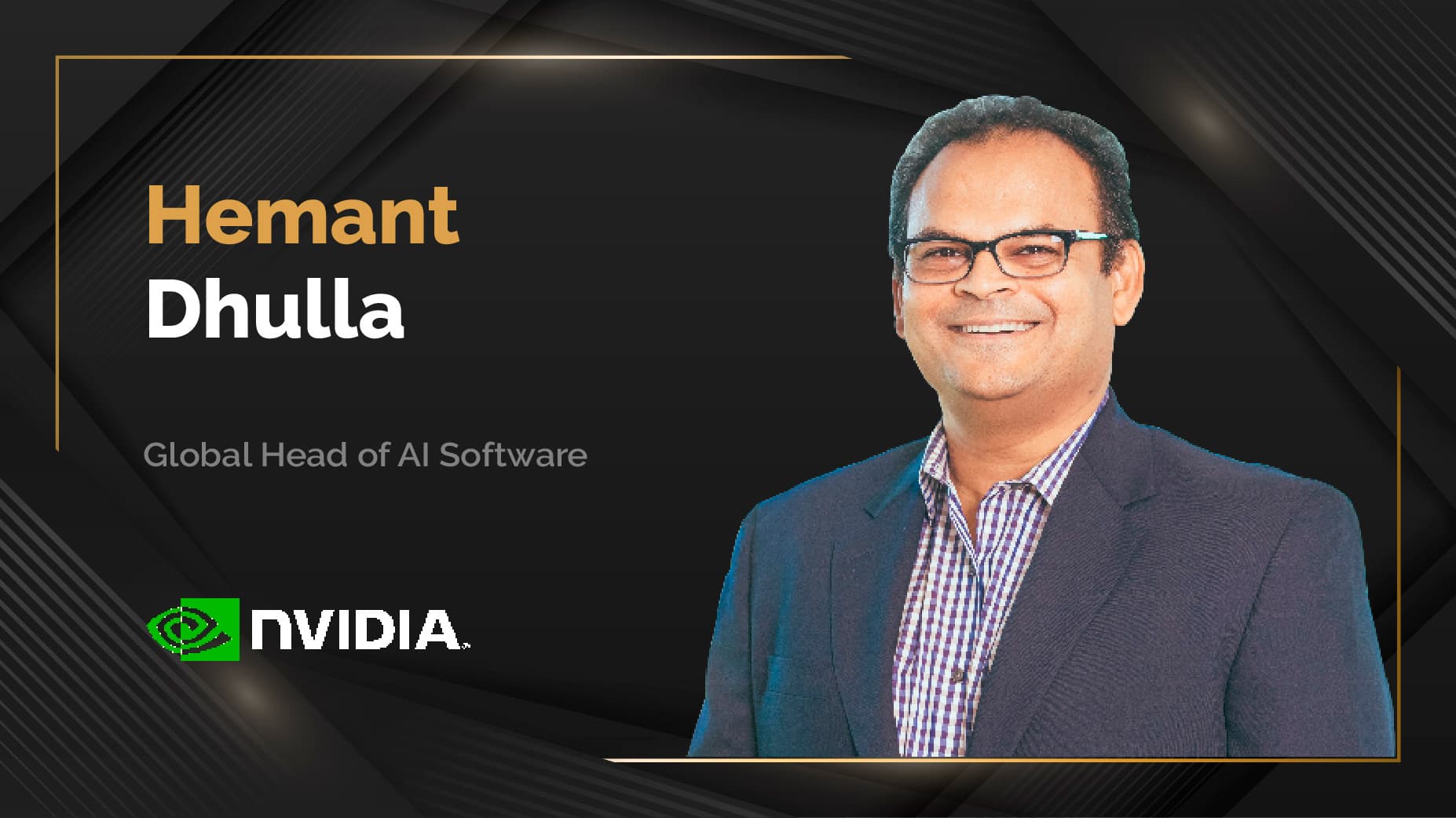 MarTech360 Interview With Hemant Dhulla, Global Head Of AI Software at NVIDIA