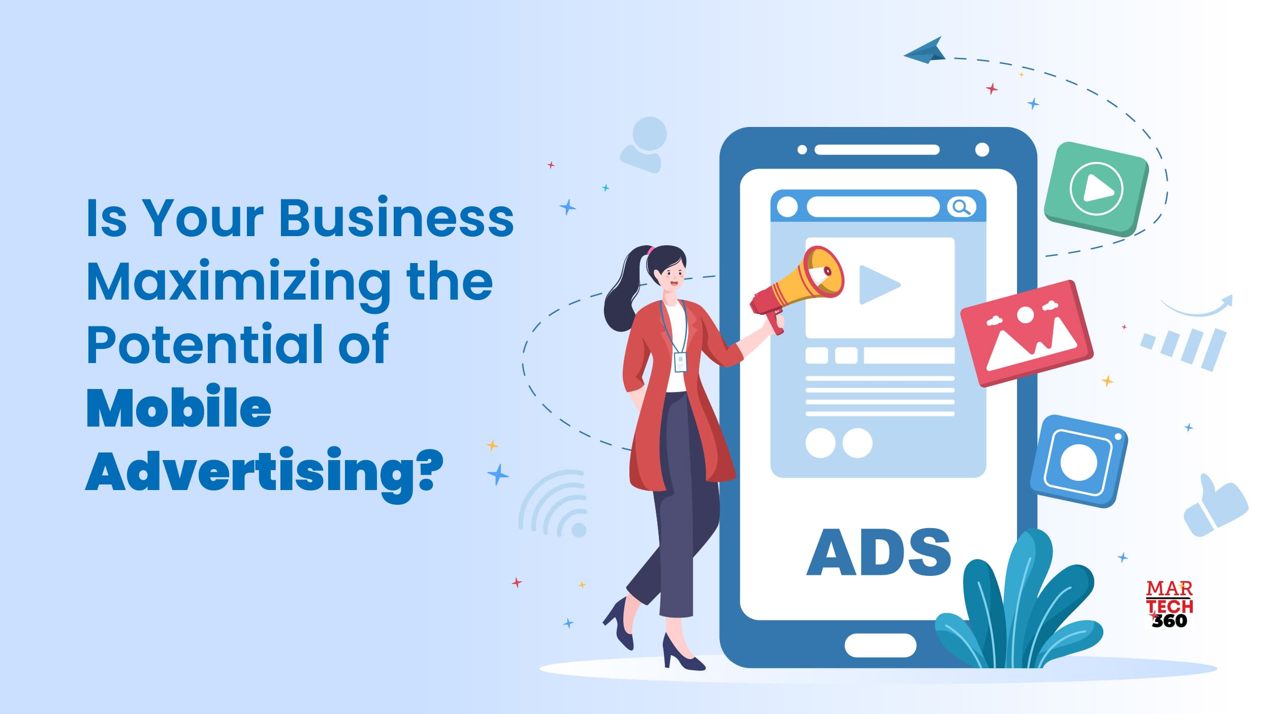 Is Your Business Maximizing the Potential of Mobile Advertising?