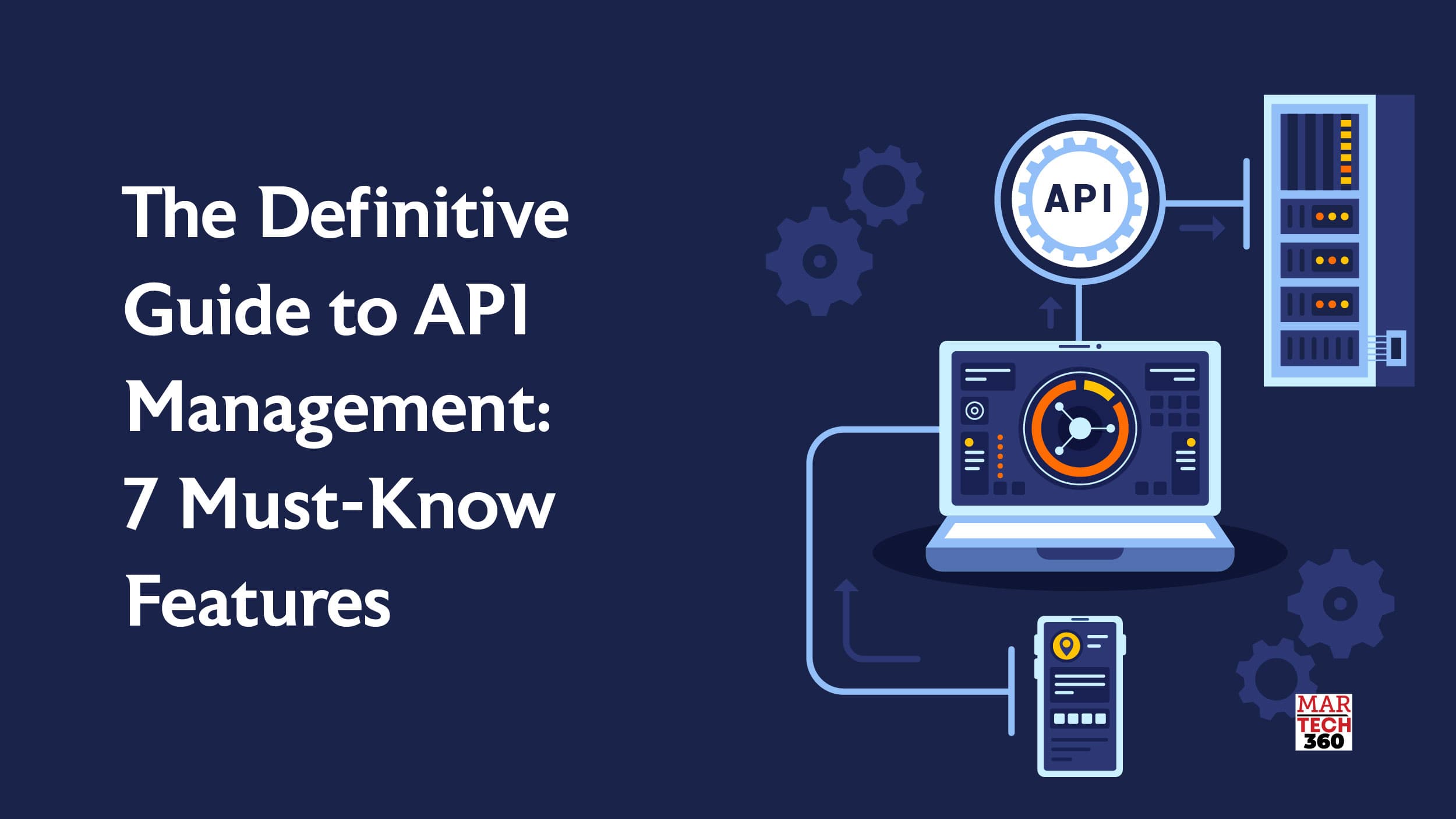 The Definitive Guide to API Management: 7 Must-Know Features