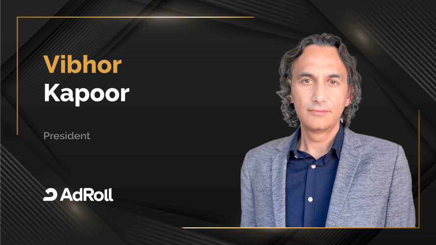 MarTech360 Interview With Vibhor Kapoor, President At AdRoll