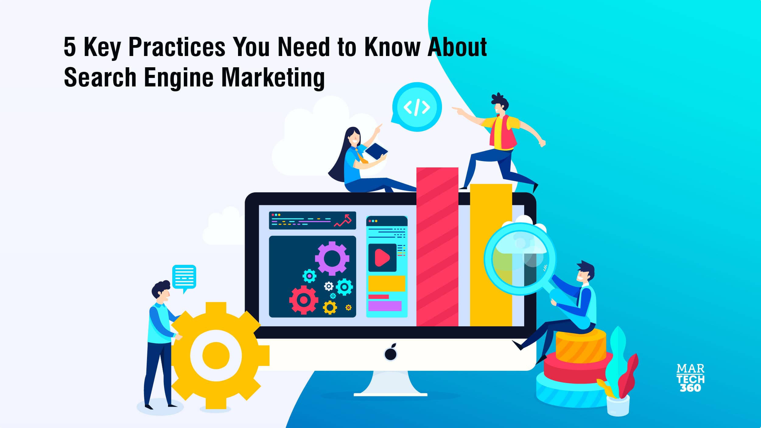 5 Key Practices You Need to Know About Search Engine Marketing