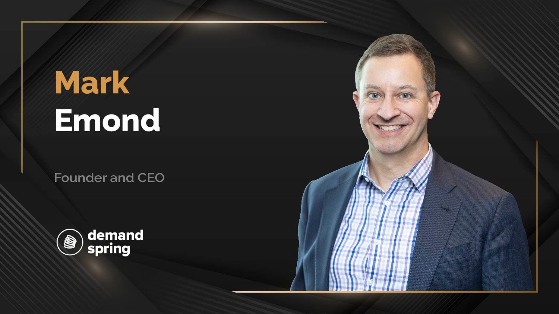 MarTech360 Interview with Mark Emond, Founder and CEO at Demand Spring