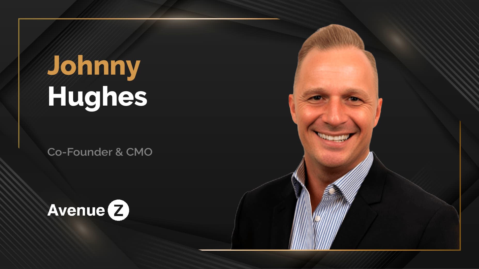 MarTech360 Interview with Johnny Hughes, Co-Founder & CMO at Avenue Z