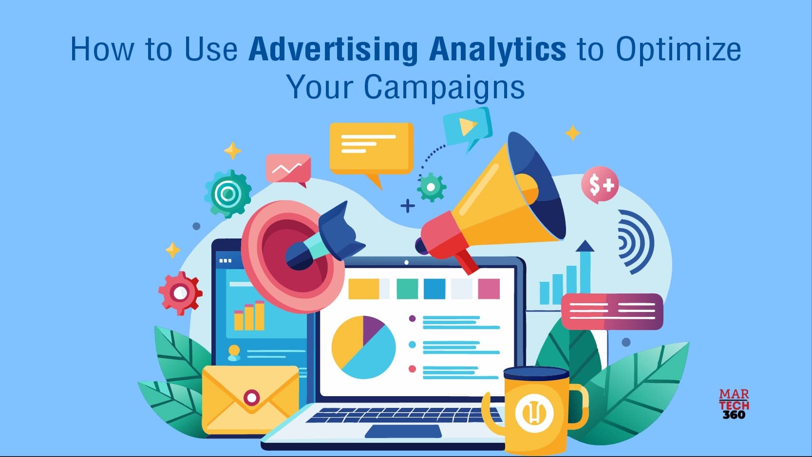 How to Use Advertising Analytics to Optimize Your Campaigns