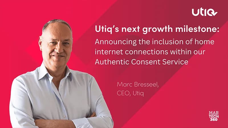 Utiq reaches next milestone for growth with inclusion of home internet connections within its Authentic Consent Service
