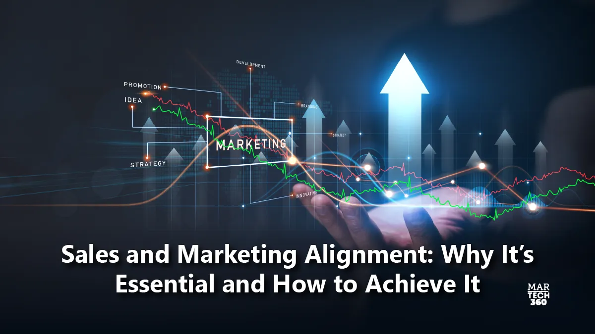 Sales and Marketing Alignment: Why It’s Essential and How to Achieve It