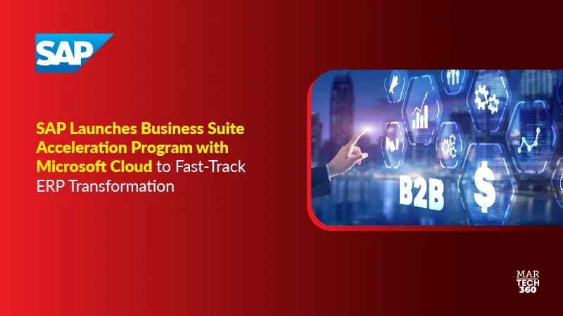 SAP Launches Business Suite Acceleration Program with Microsoft Cloud to Fast-Track ERP Transformation