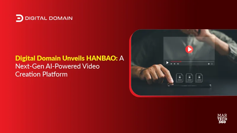 Digital Domain Unveils HANBAO: A Next-Gen AI-Powered Video Creation Platform