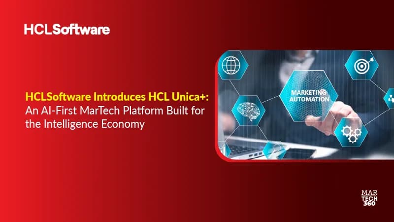 HCLSoftware Introduces HCL Unica+: An AI-First MarTech Platform Built for the Intelligence Economy